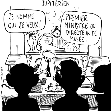 Dessin Humour | Macron jupitérien :  je nomme qui je veux ! Premier ministre ou directeur de musée © Michel Cambon